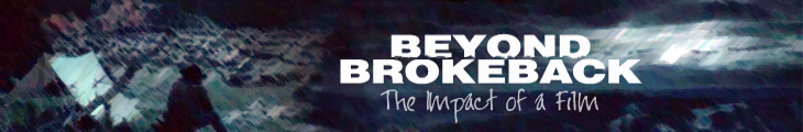 BEYOND BROKEBACK: The Impact of a Film